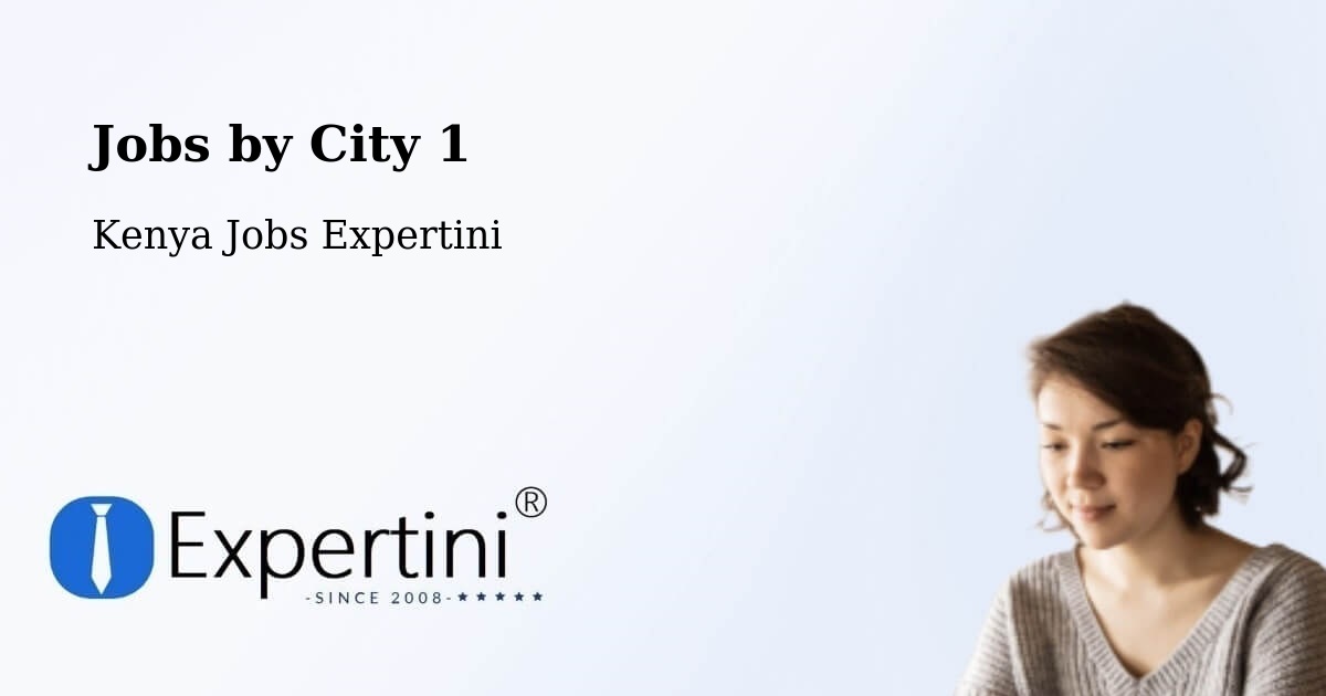 City Jobs in Kenya - Expertini