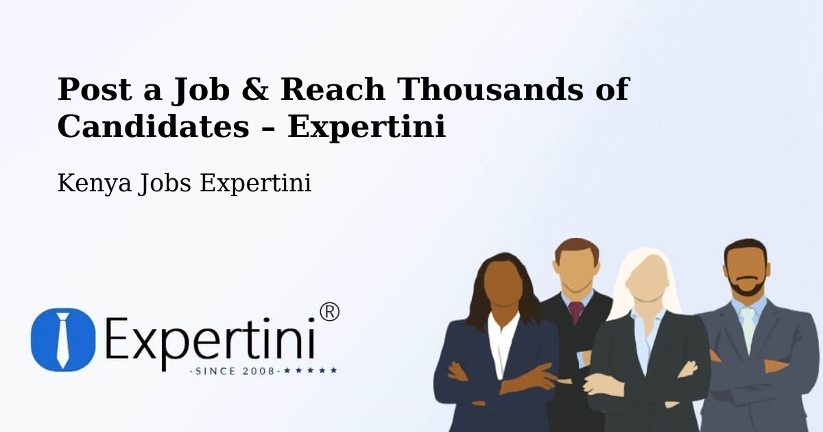 Post a Job in Isiolo – Hire the Right Talent - Isiolo, Kenya Jobs Expertini