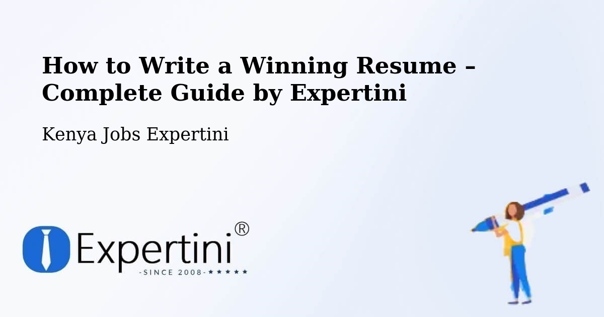 Resume Writing Guide for Job Seekers – Isiolo - Isiolo, Kenya Jobs Expertini